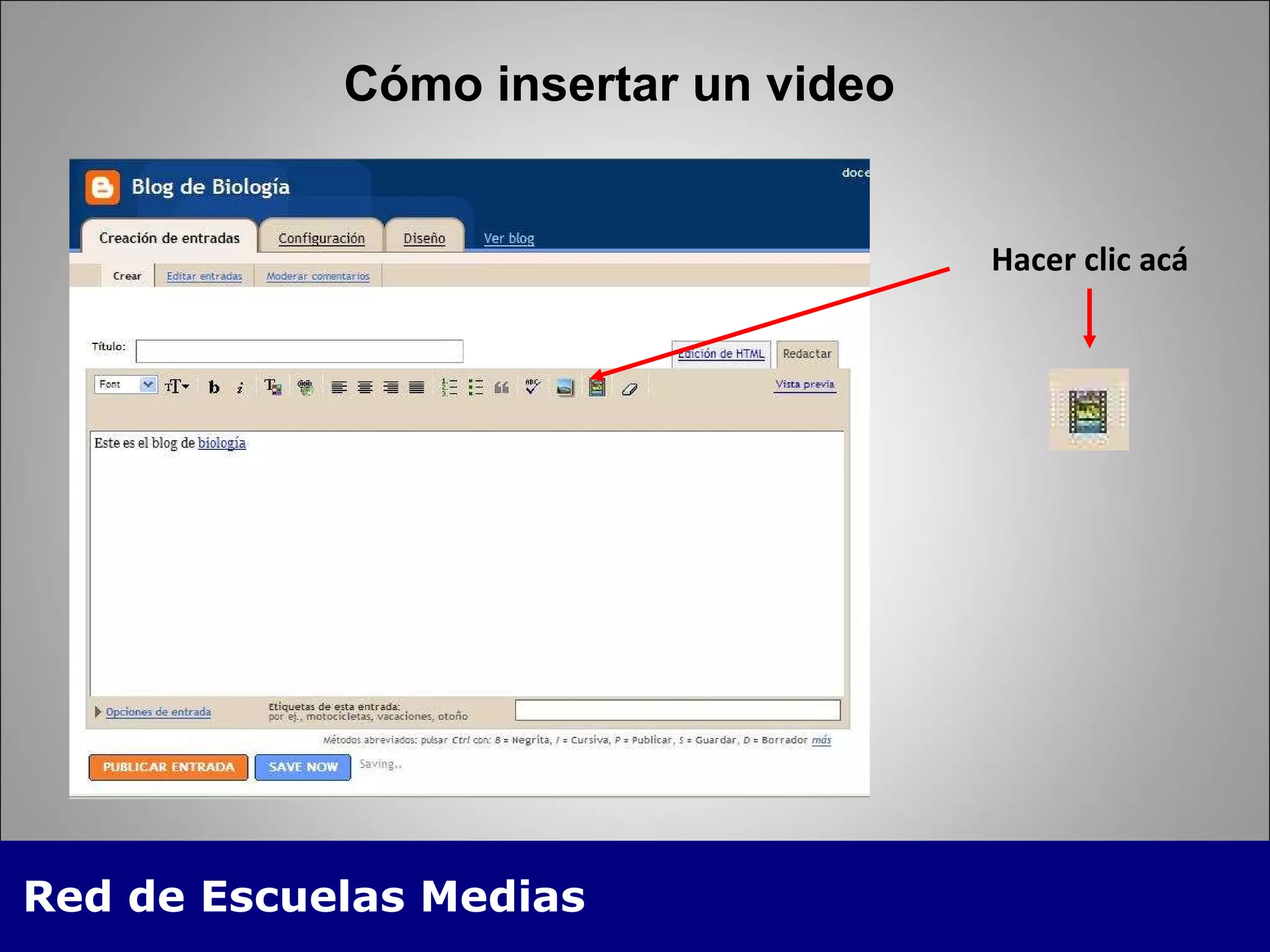 Cómo insertar un video Hacer clic acá 