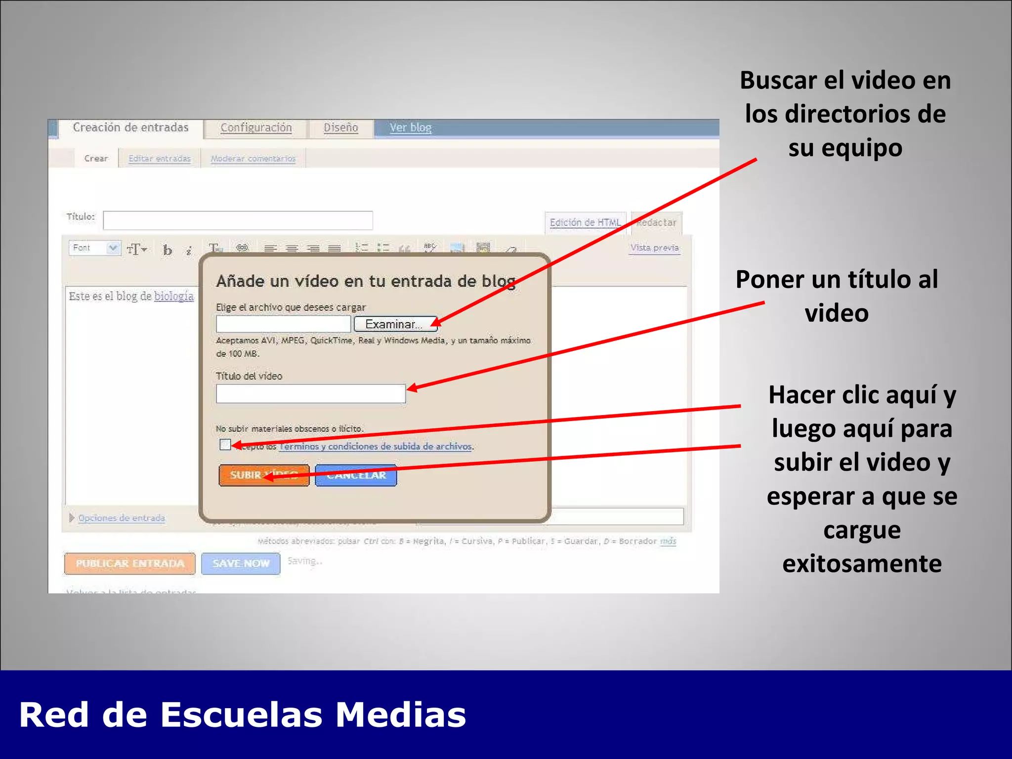 Buscar el video en los directorios de su equipo Poner un título al video Hacer clic aquí y luego aquí para subir el video y esperar a que se cargue exitosamente 