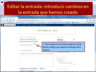 1. Para editar la entrada podemos clicar
sobre el lápiz que aparece debajo de la
misma
 
