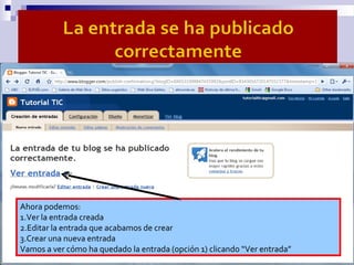 Ahora podemos:
1.Ver la entrada creada
2.Editar la entrada que acabamos de crear
3.Crear una nueva entrada
Vamos a ver cóm...