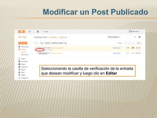 Seleccionando la casilla de verificación de la entrada
que desean modificar y luego clic en Editar
 