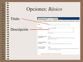Opciones: Básico
Título

Descripción
 