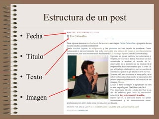 Estructura de un post
• Fecha

• Título

• Texto

• Imagen
 