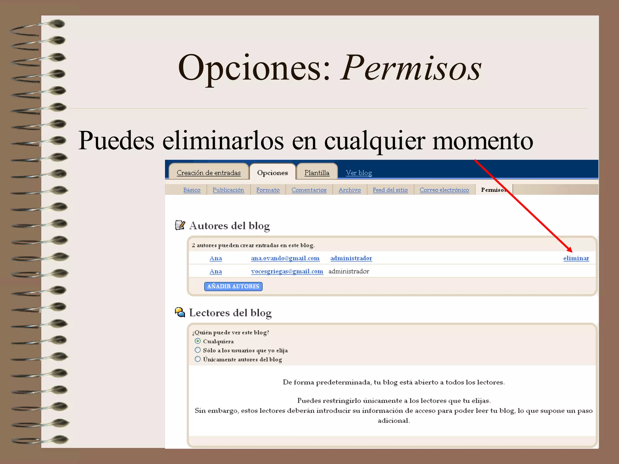 Opciones: Permisos
Puedes eliminarlos en cualquier momento
 