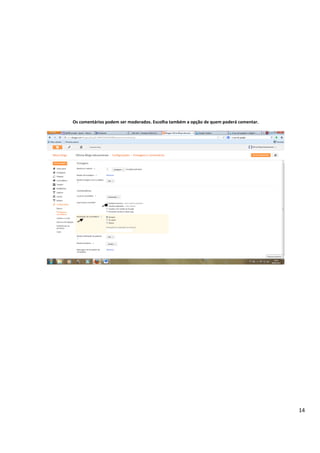 14
Os comentários podem ser moderados. Escolha também a opção de quem poderá comentar.
 