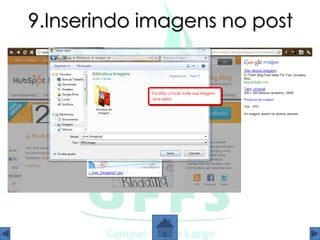 9.Inserindo imagens no post
 