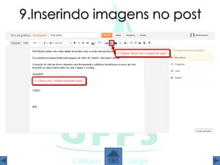 9.Inserindo imagens no post
 