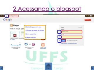 2.Acessando o blogspot
 