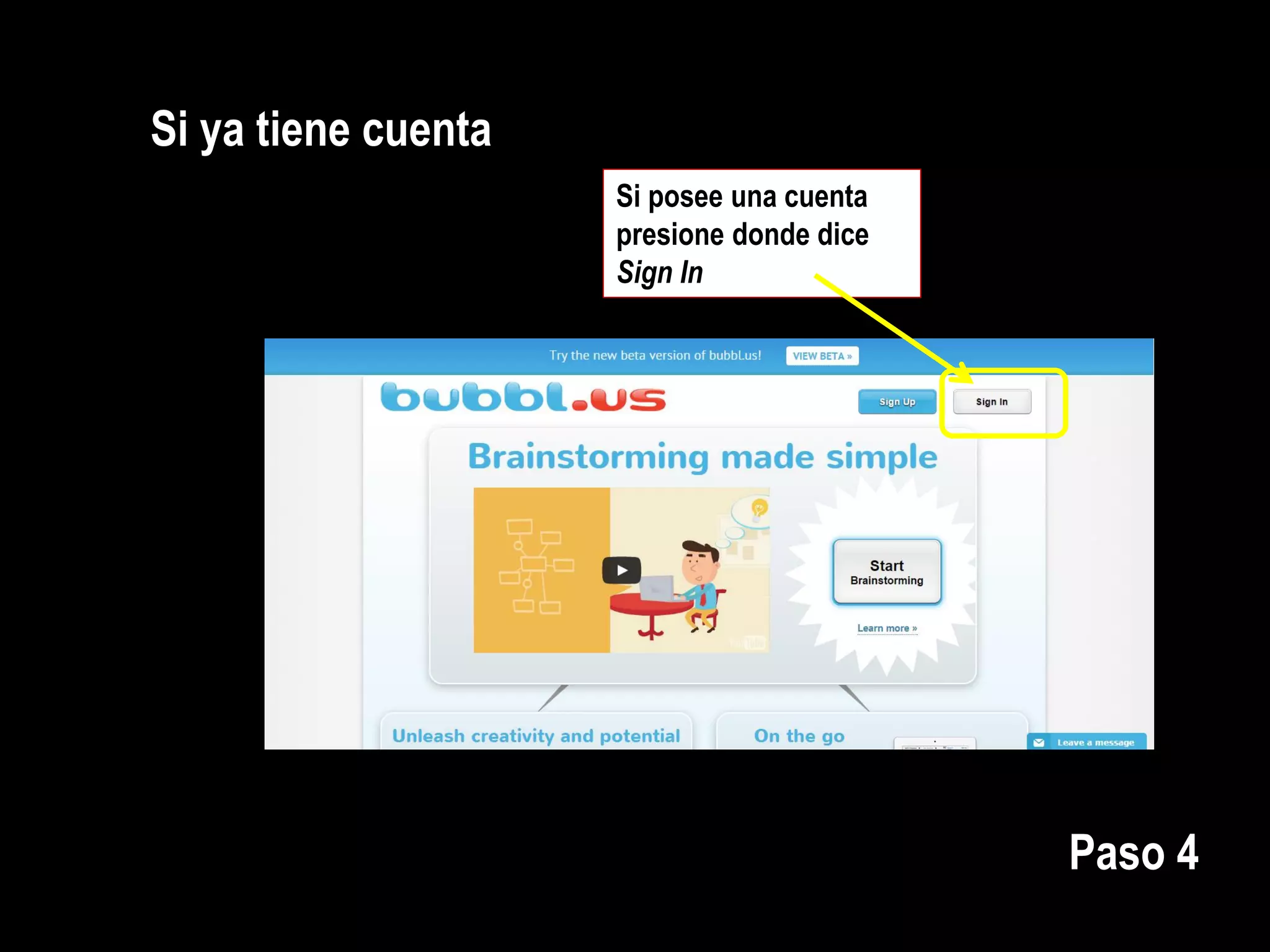 Si ya tiene cuenta
Si posee una cuenta
presione donde dice
Sign In
Paso 4
 