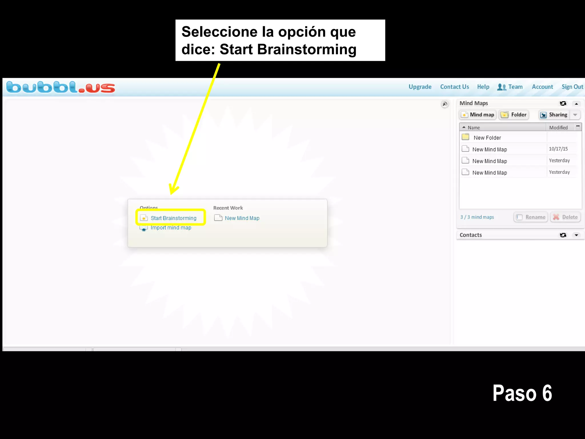Seleccione la opción que
dice: Start Brainstorming
Paso 6
 