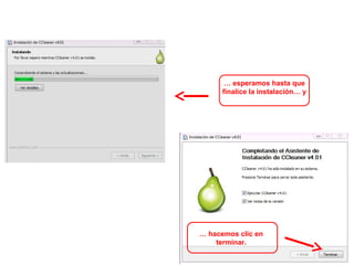 … esperamos hasta que
finalice la instalación… y
… hacemos clic en
terminar.
 