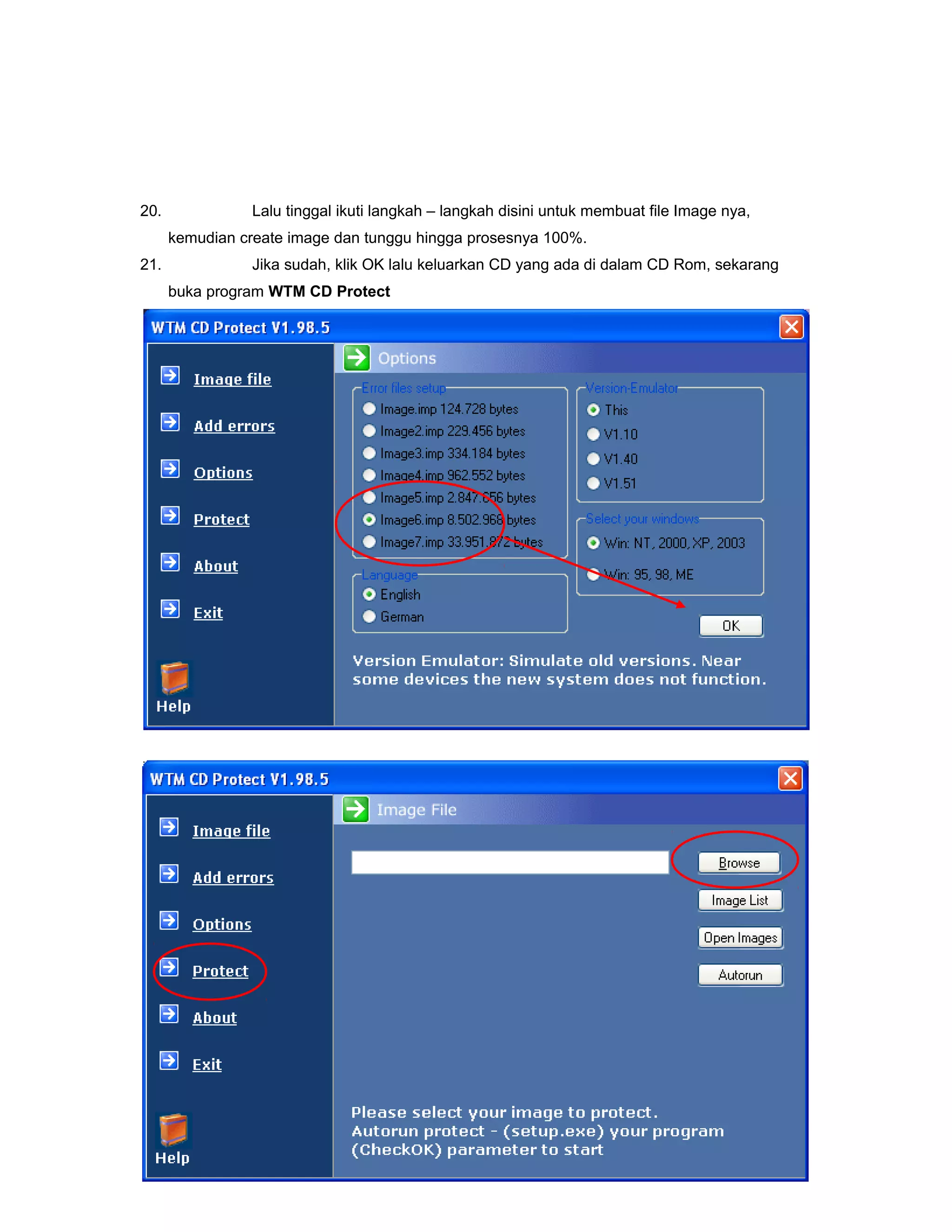 20. Lalu tinggal ikuti langkah – langkah disini untuk membuat file Image nya,
kemudian create image dan tunggu hingga prosesnya 100%.
21. Jika sudah, klik OK lalu keluarkan CD yang ada di dalam CD Rom, sekarang
buka program WTM CD Protect
 