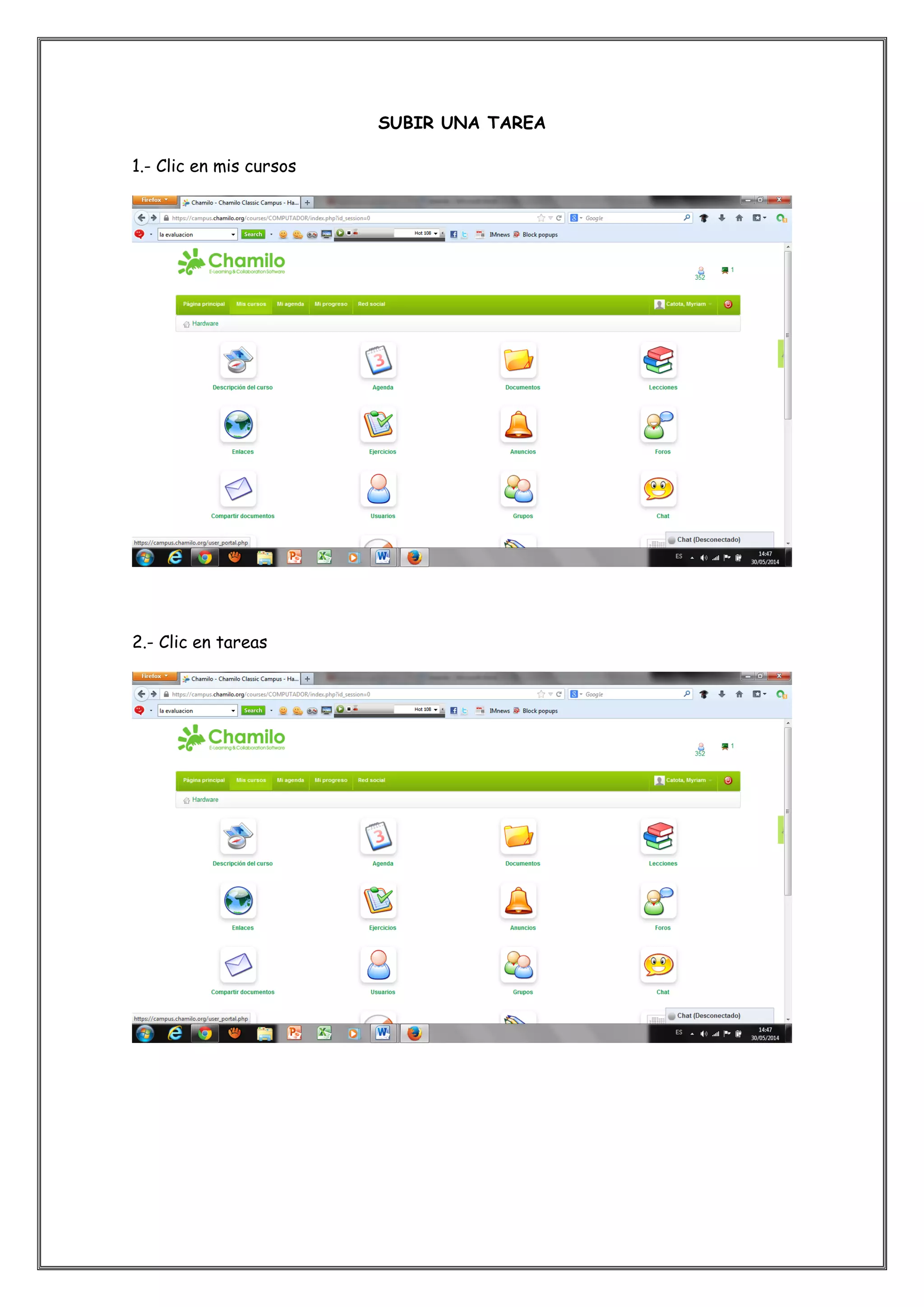 SUBIR UNA TAREA
1.- Clic en mis cursos
2.- Clic en tareas
 