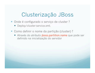 Tutorial de Clusterizacao e Load Balance de aplicacoes JEE