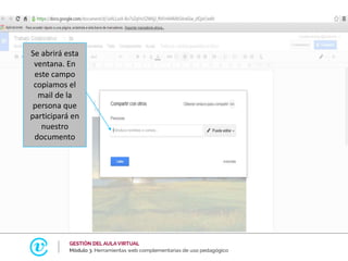 Se abrirá esta
ventana. En
este campo
copiamos el
mail de la
persona que
participará en
nuestro
documento
 