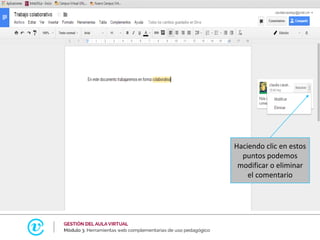 Haciendo clic en estos
puntos podemos
modificar o eliminar
el comentario
 