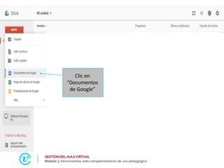 Clic en
“Documentos
de Google”
 