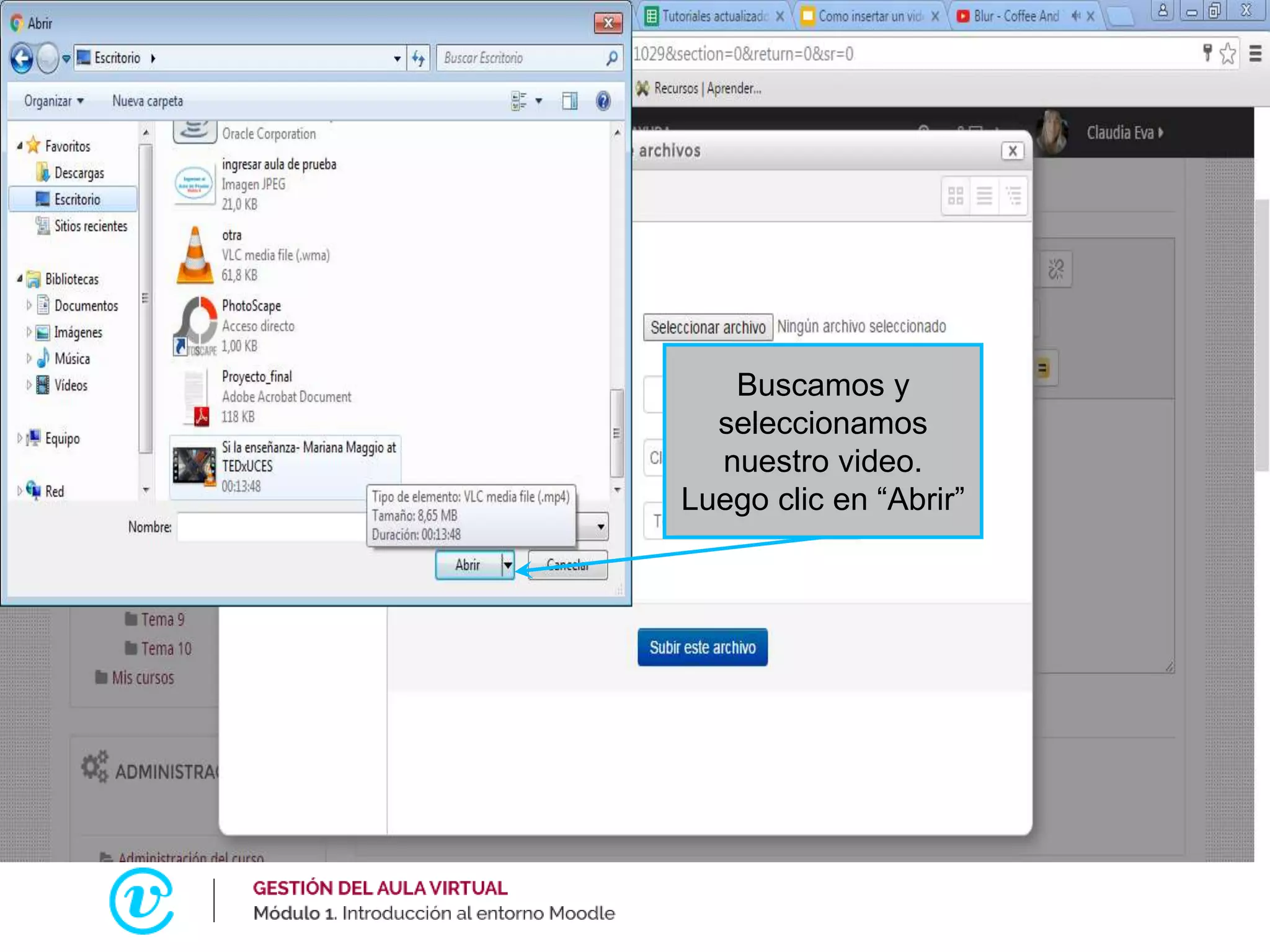 Buscamos y
seleccionamos
nuestro video.
Luego clic en “Abrir”