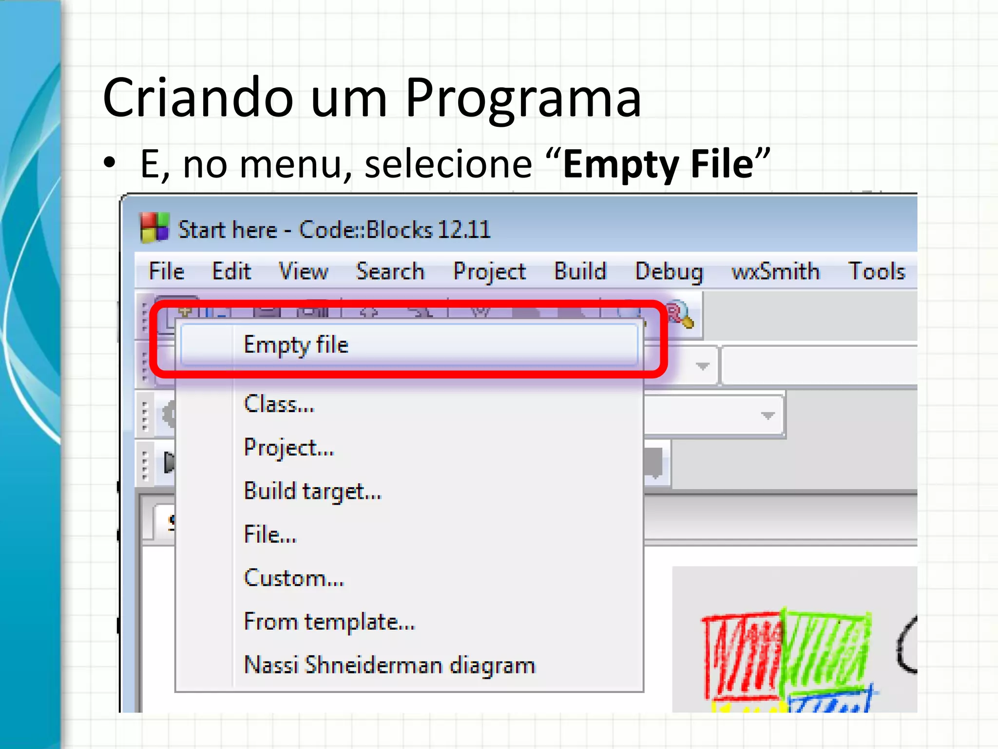 Criando um Programa
• E, no menu, selecione “Empty File”
 