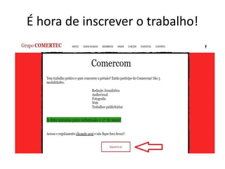 É hora de inscrever o trabalho!
 
