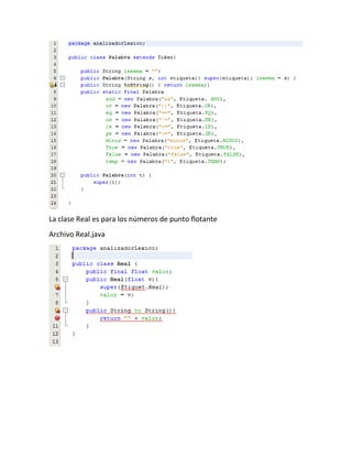 La clase Real es para los números de punto flotante
Archivo Real.java
 