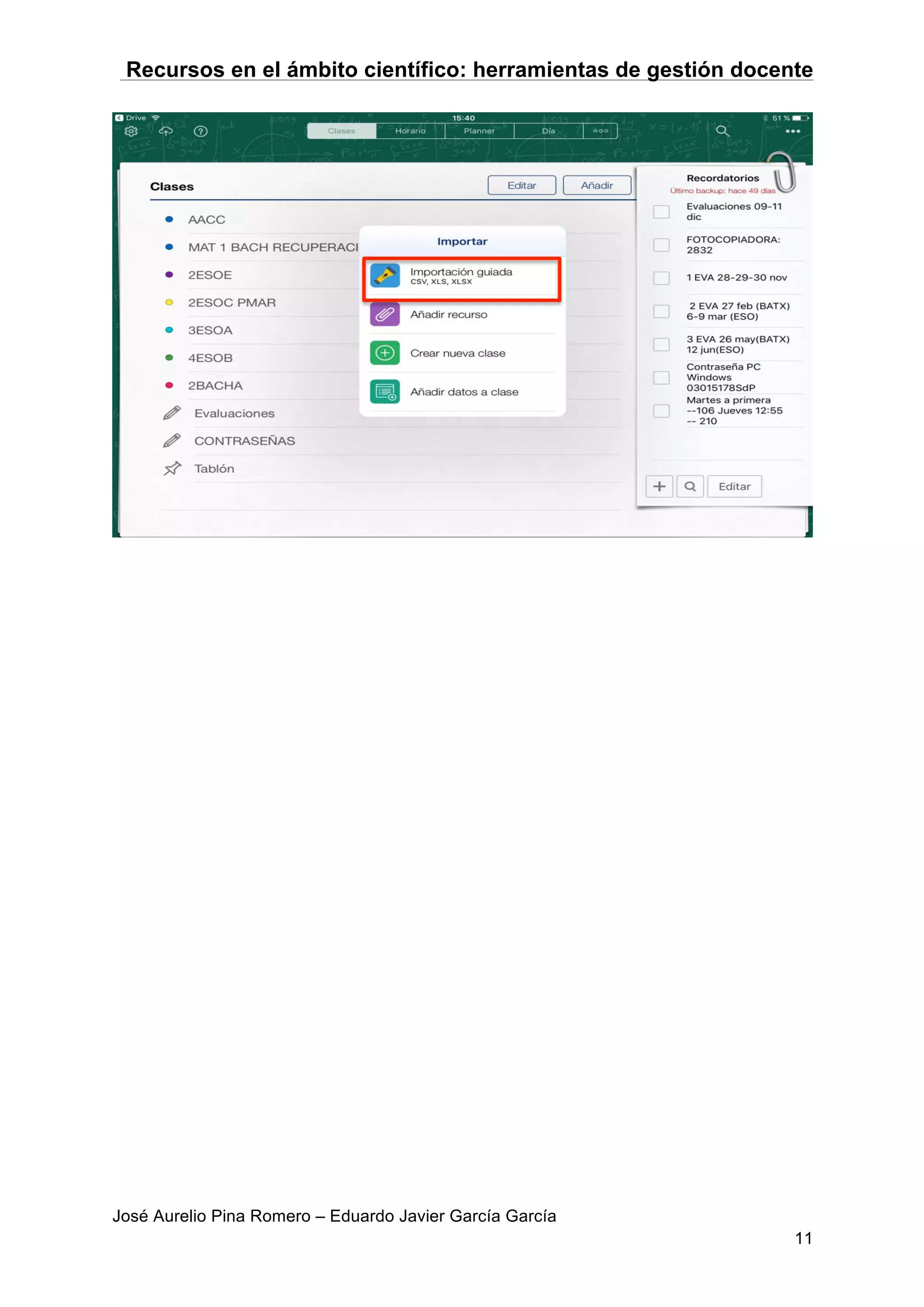 Recursos en el ámbito científico: herramientas de gestión docente
José Aurelio Pina Romero – Eduardo Javier García García
11
 