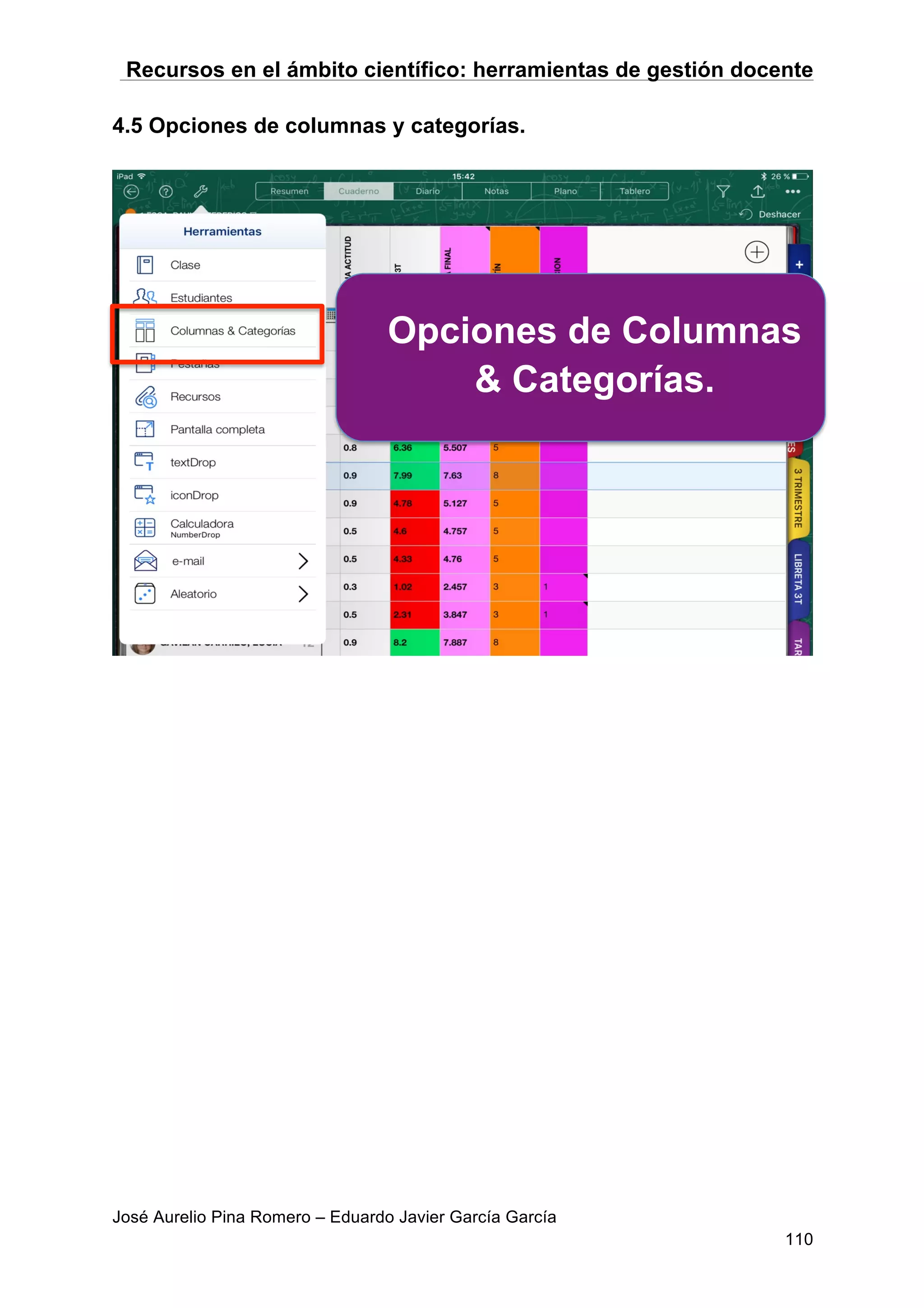 Recursos en el ámbito científico: herramientas de gestión docente
José Aurelio Pina Romero – Eduardo Javier García García
110
4.5 Opciones de columnas y categorías.
Opciones de Columnas
& Categorías.
 