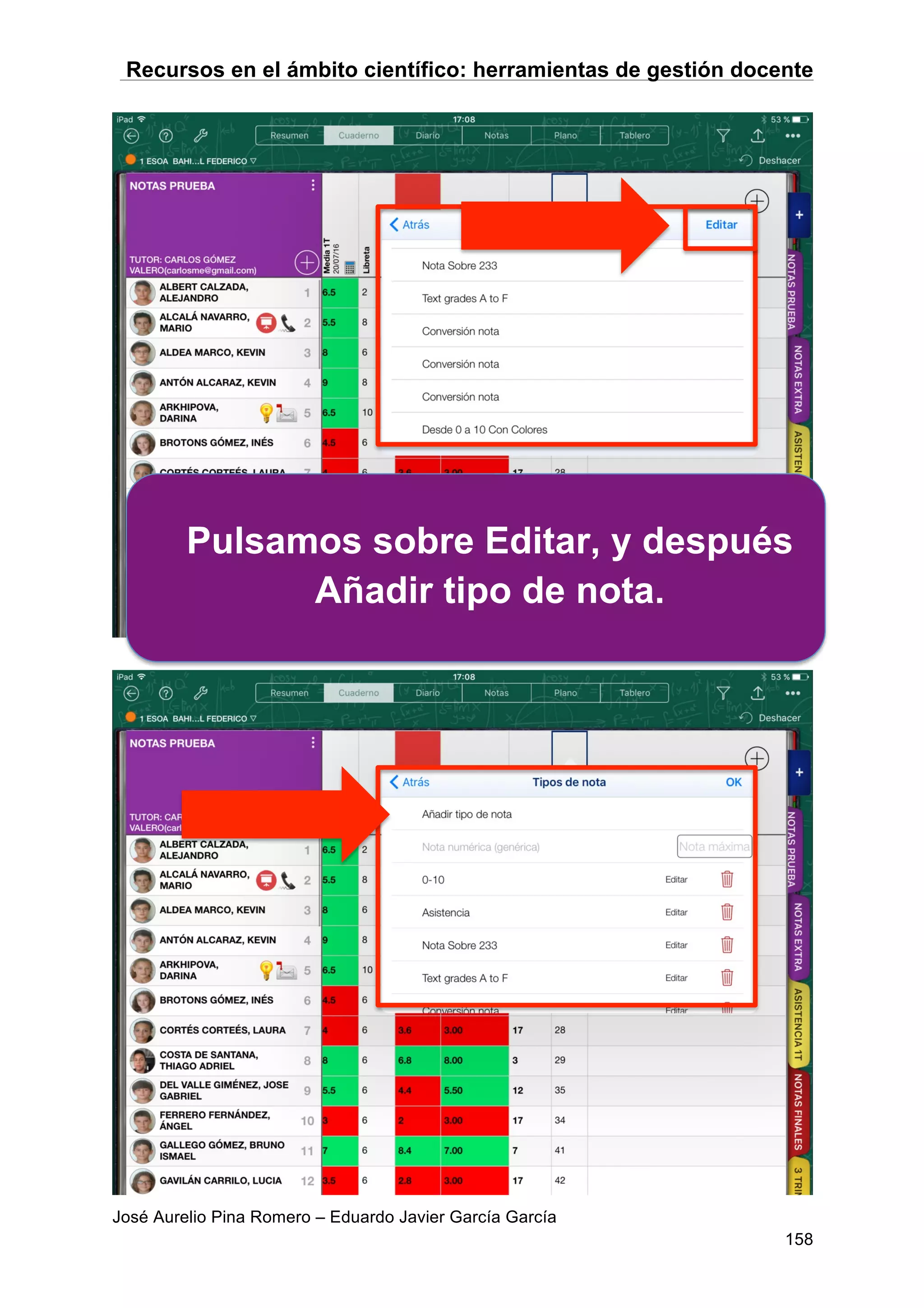 Recursos en el ámbito científico: herramientas de gestión docente
José Aurelio Pina Romero – Eduardo Javier García García
158
Pulsamos sobre Editar, y después
Añadir tipo de nota.
 