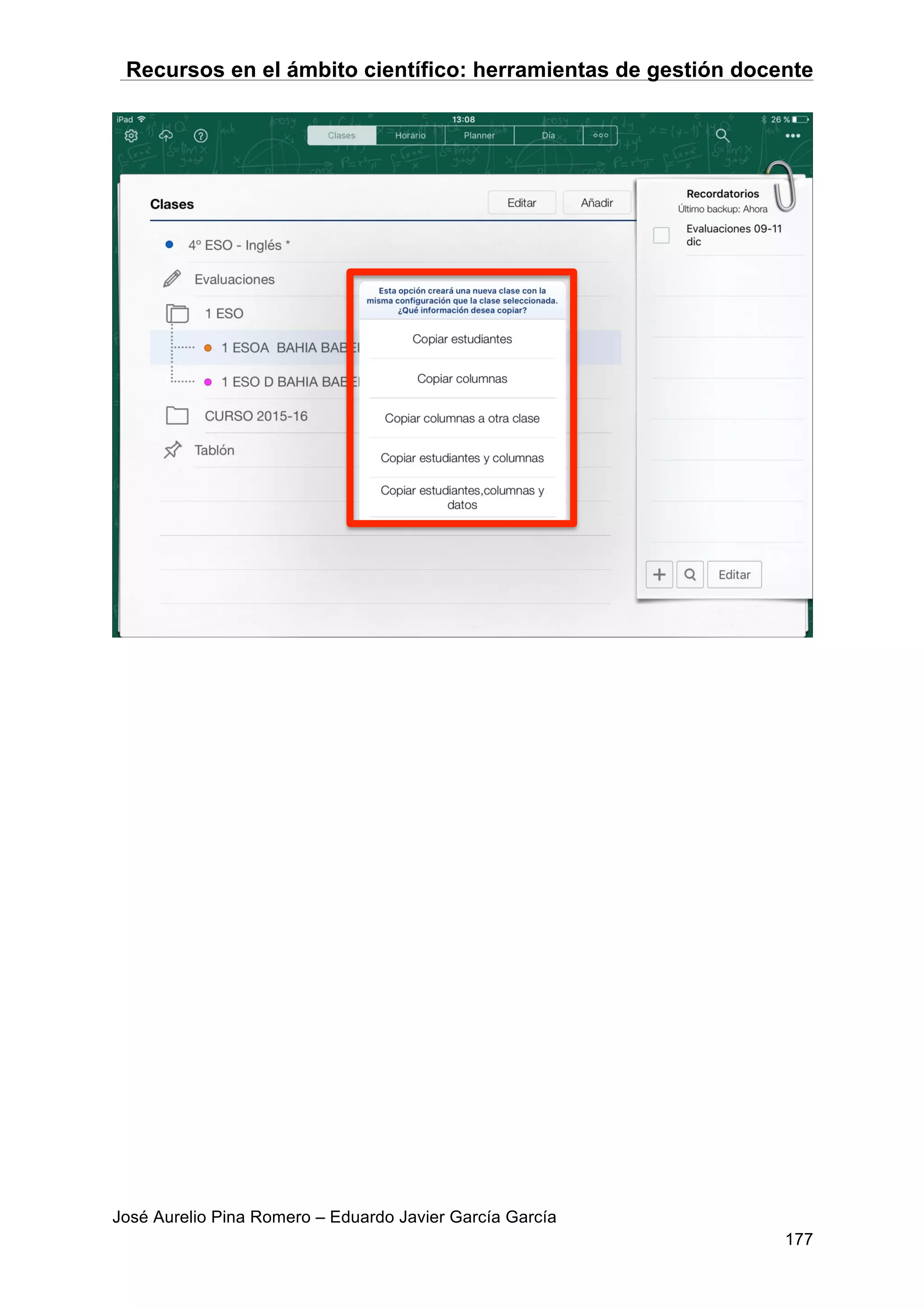 Recursos en el ámbito científico: herramientas de gestión docente
José Aurelio Pina Romero – Eduardo Javier García García
177
 