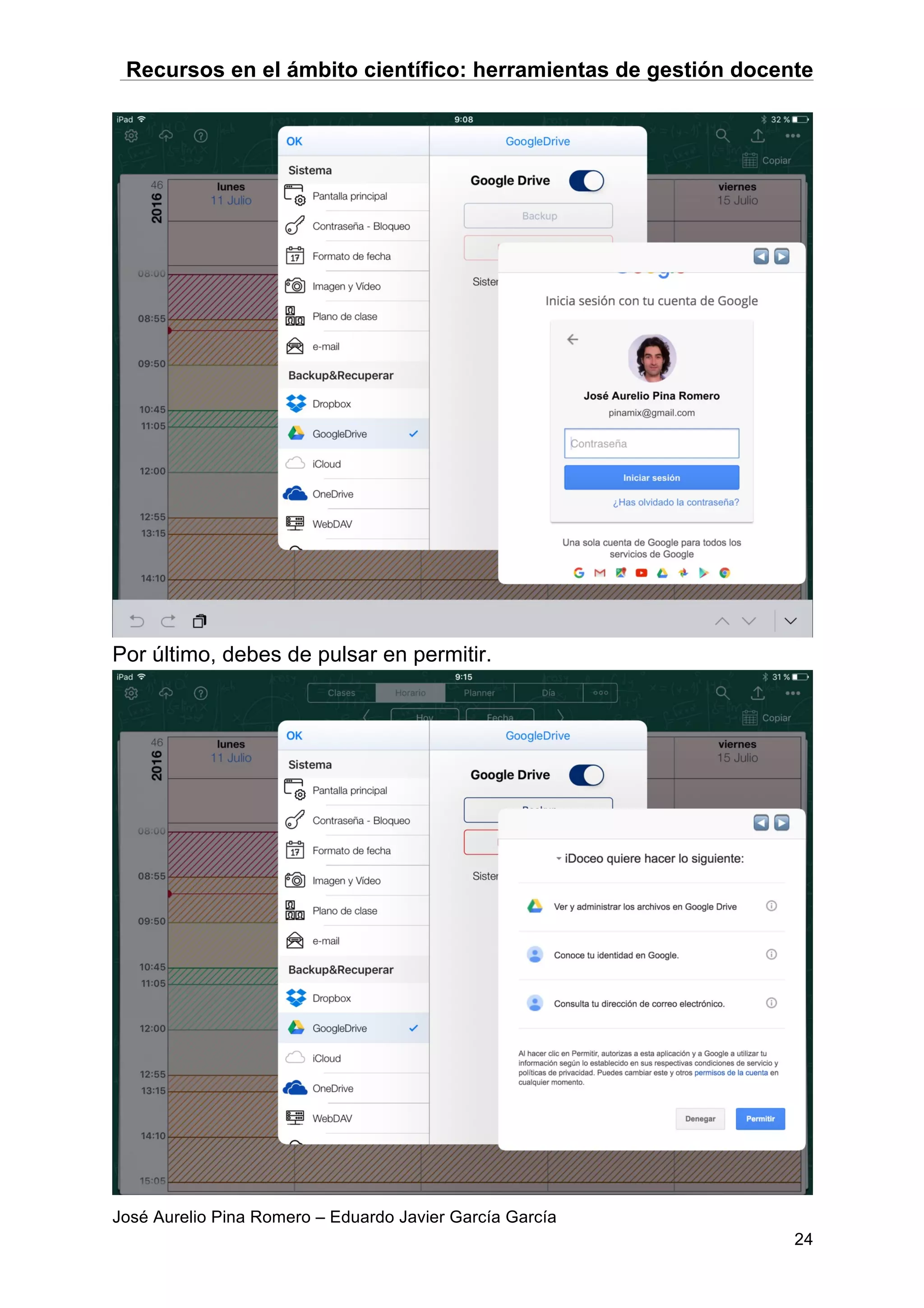Recursos en el ámbito científico: herramientas de gestión docente
José Aurelio Pina Romero – Eduardo Javier García García
24
Por último, debes de pulsar en permitir.
 