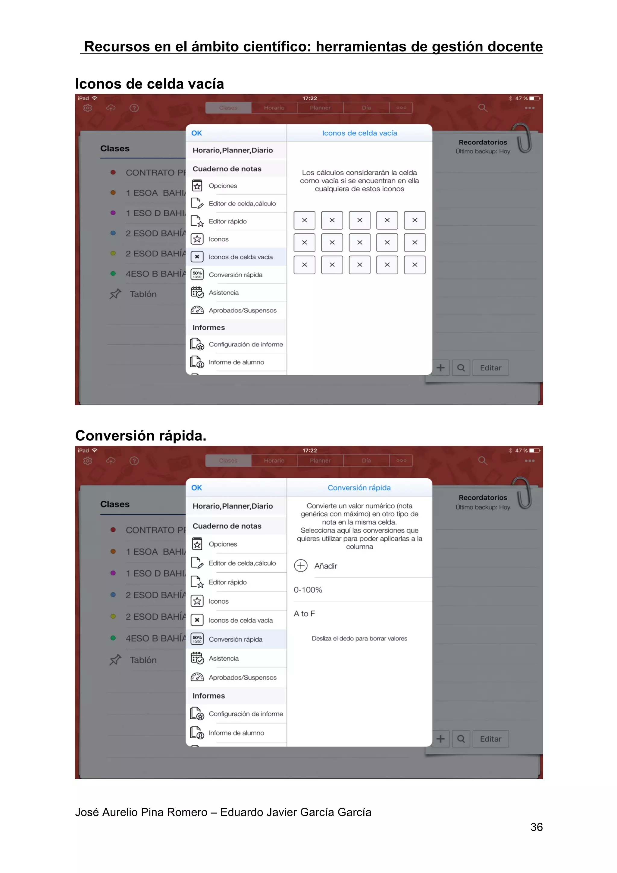 Recursos en el ámbito científico: herramientas de gestión docente
José Aurelio Pina Romero – Eduardo Javier García García
36
Iconos de celda vacía
Conversión rápida.
 