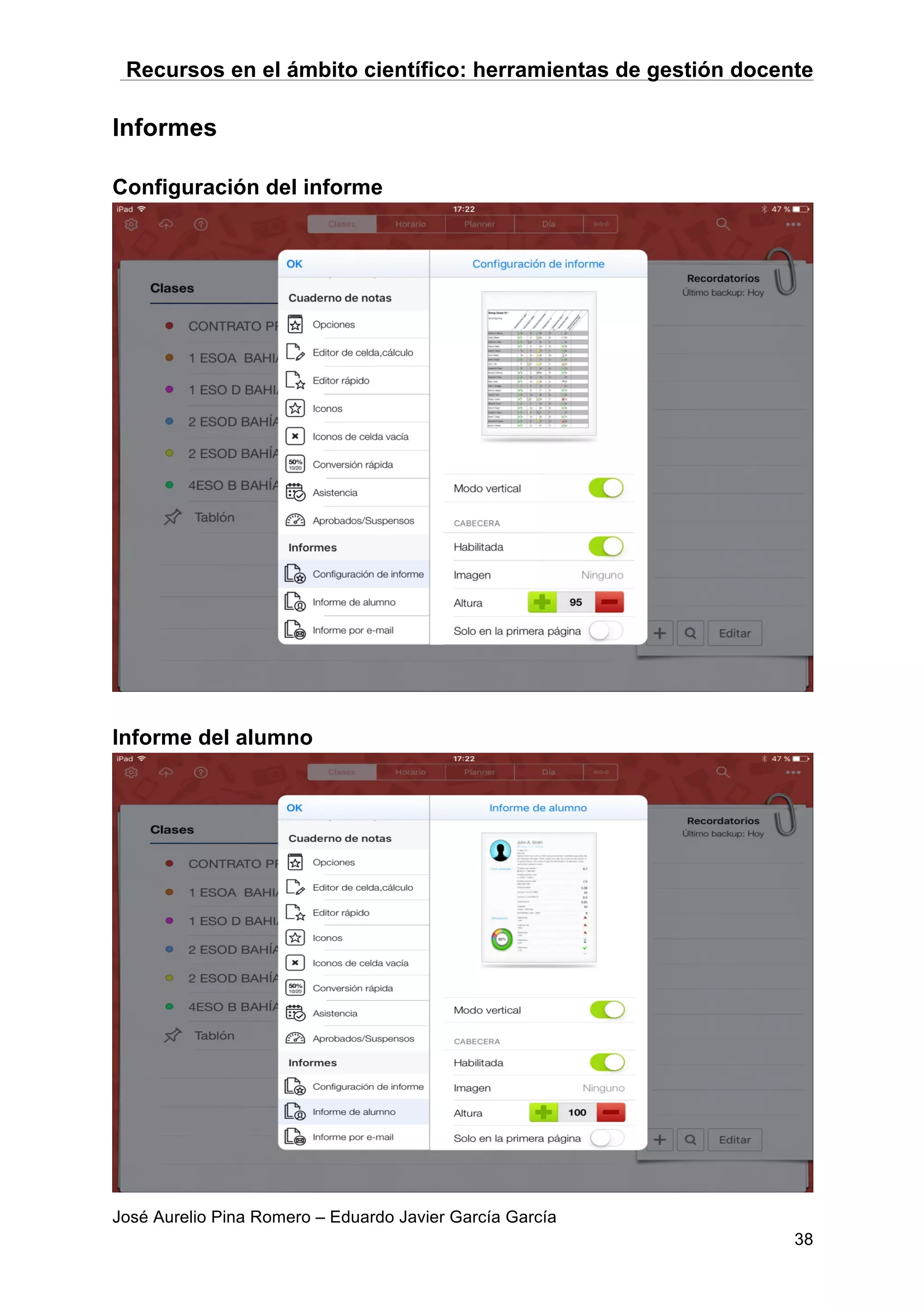 Recursos en el ámbito científico: herramientas de gestión docente
José Aurelio Pina Romero – Eduardo Javier García García
38
Informes
Configuración del informe
Informe del alumno
 