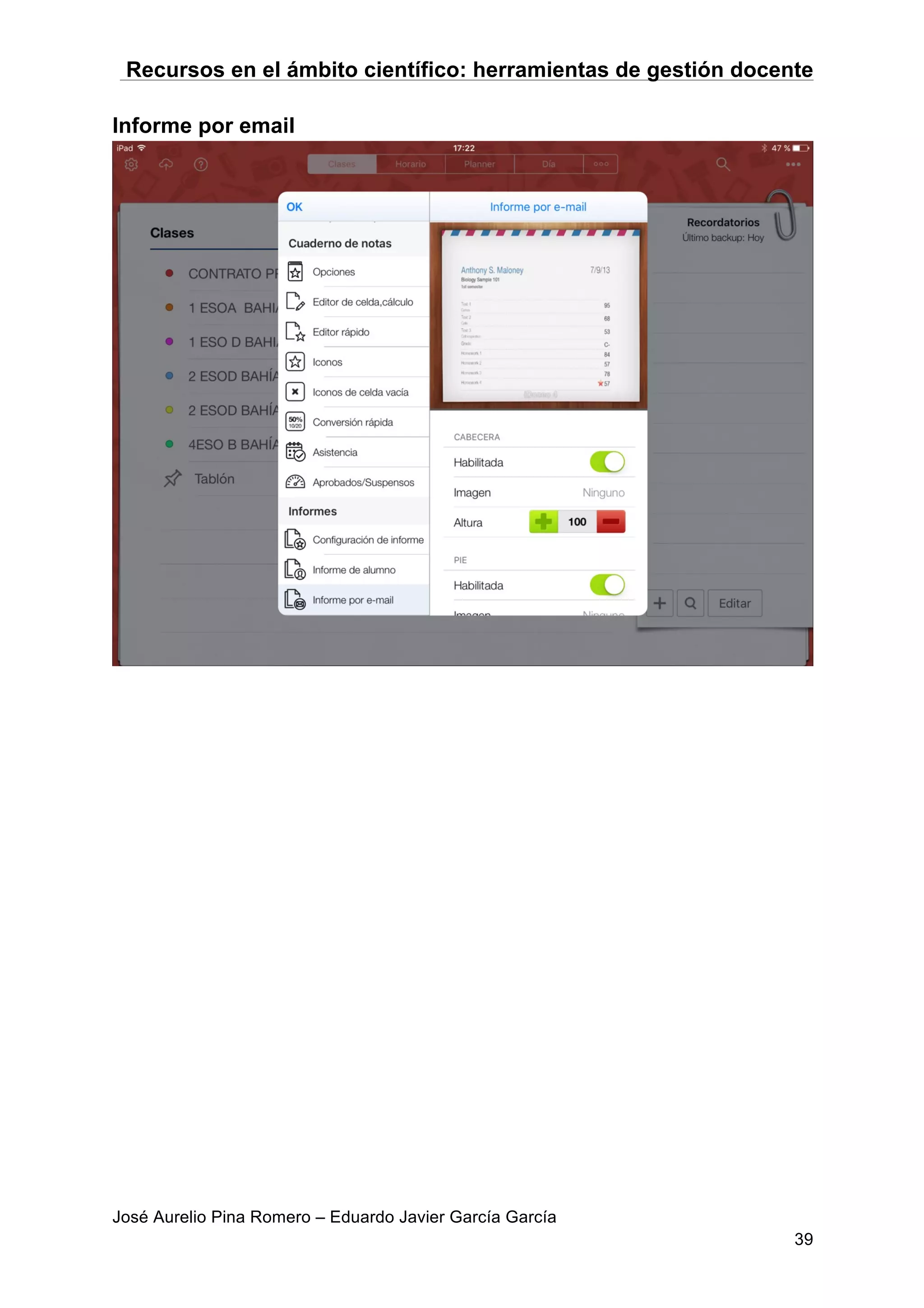 Recursos en el ámbito científico: herramientas de gestión docente
José Aurelio Pina Romero – Eduardo Javier García García
39
Informe por email
 