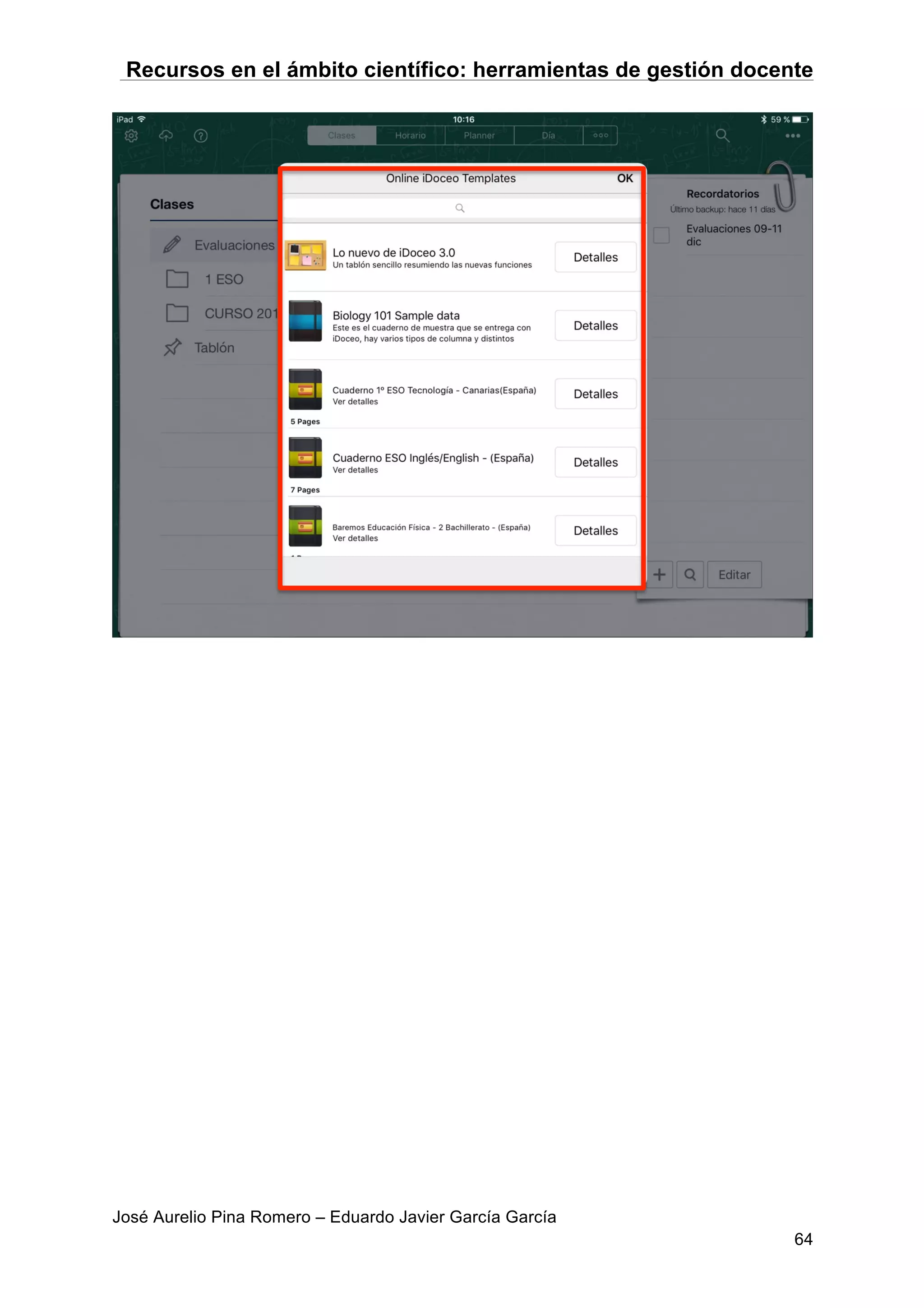Recursos en el ámbito científico: herramientas de gestión docente
José Aurelio Pina Romero – Eduardo Javier García García
64
 