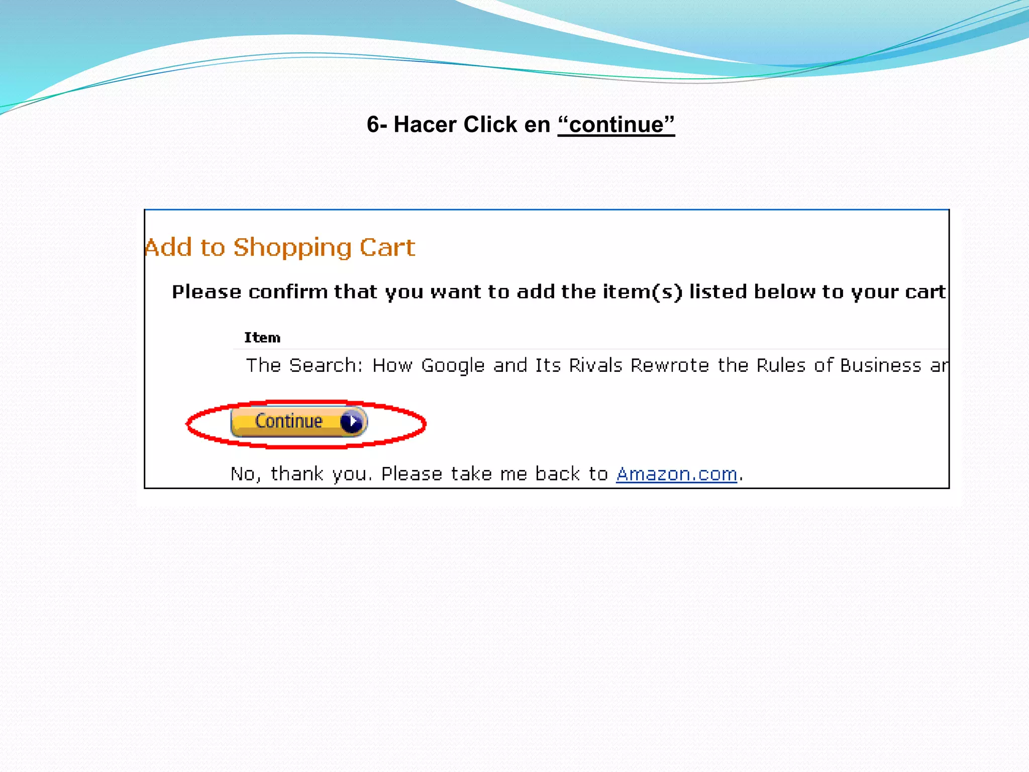 6- Hacer Click en “continue”
 