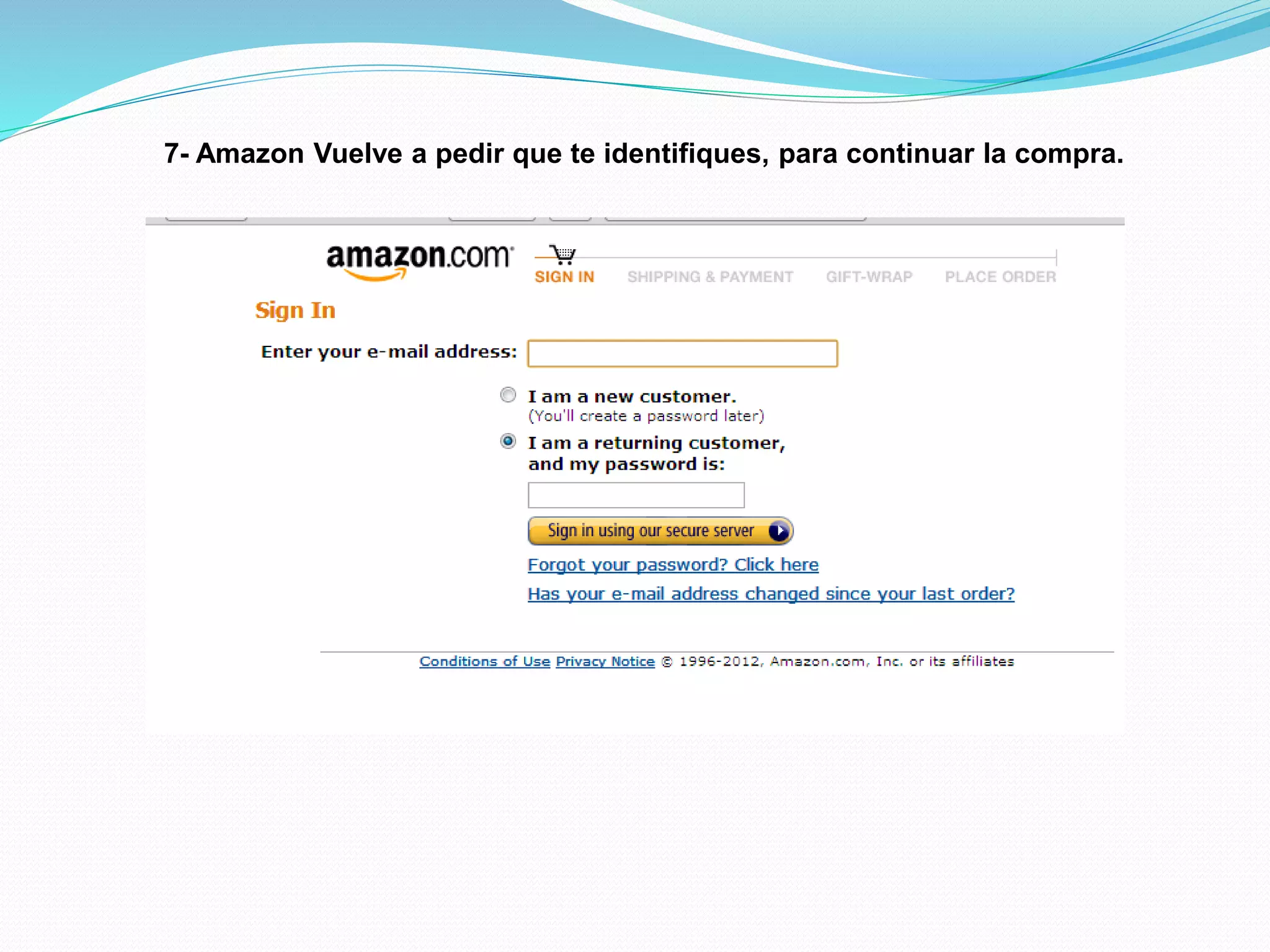 7- Amazon Vuelve a pedir que te identifiques, para continuar la compra.
 