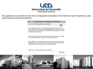 Nos aparecerá una ventana de error de la Configuración Automática. No le daremos mayor importancia y solo
presionaremos la flecha de siguiente.
 