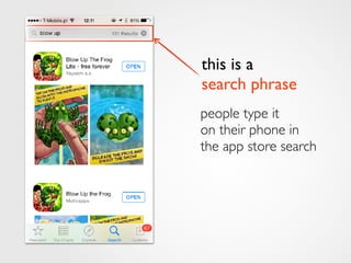 this is a
search phrase
people type it
on their phone in
the app store search
 