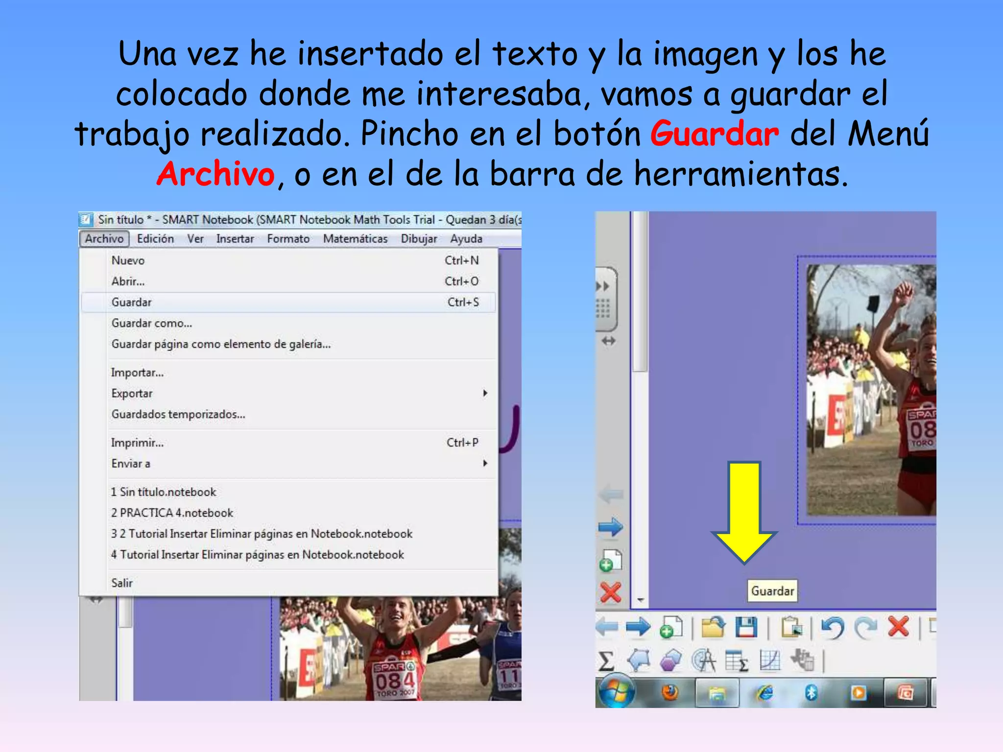 Una vez he insertado el texto y la imagen y los he colocado donde me interesaba, vamos a guardar el trabajo realizado. Pincho en el botón Guardar del Menú Archivo, o en el de la barra de herramientas.