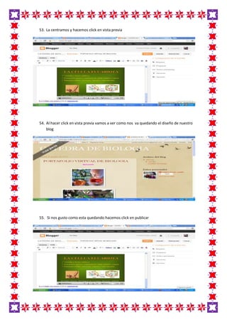 53. La centramos y hacemos click en vista previa
54. Al hacer click en vista previa vamos a ver como nos va quedando el diseño de nuestro
blog
55. Si nos gusto como esta quedando hacemos click en publicar
 