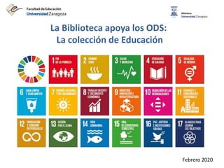 La Biblioteca apoya los ODS:
La colección de Educación
Febrero 2020
 