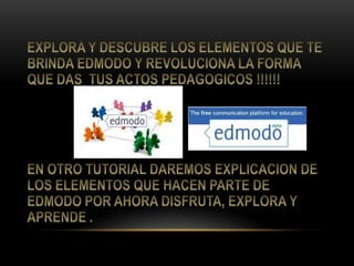 Tutorial cuenta de edmodo
