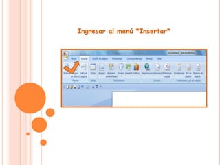 Ingresar al menú *Insertar*