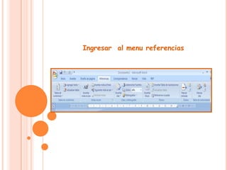 Ingresar  al menu referencias
