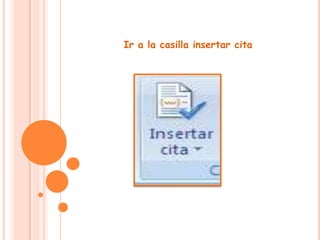 Ir a la casilla insertar cita