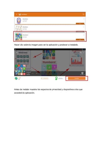 Hacer clic sobre la imagen para ver la aplicación y prodecer a instalarla.
Antes de instalar muestra los espacios de privacidad y dispositivos a los que
accederá la aplicación.
 