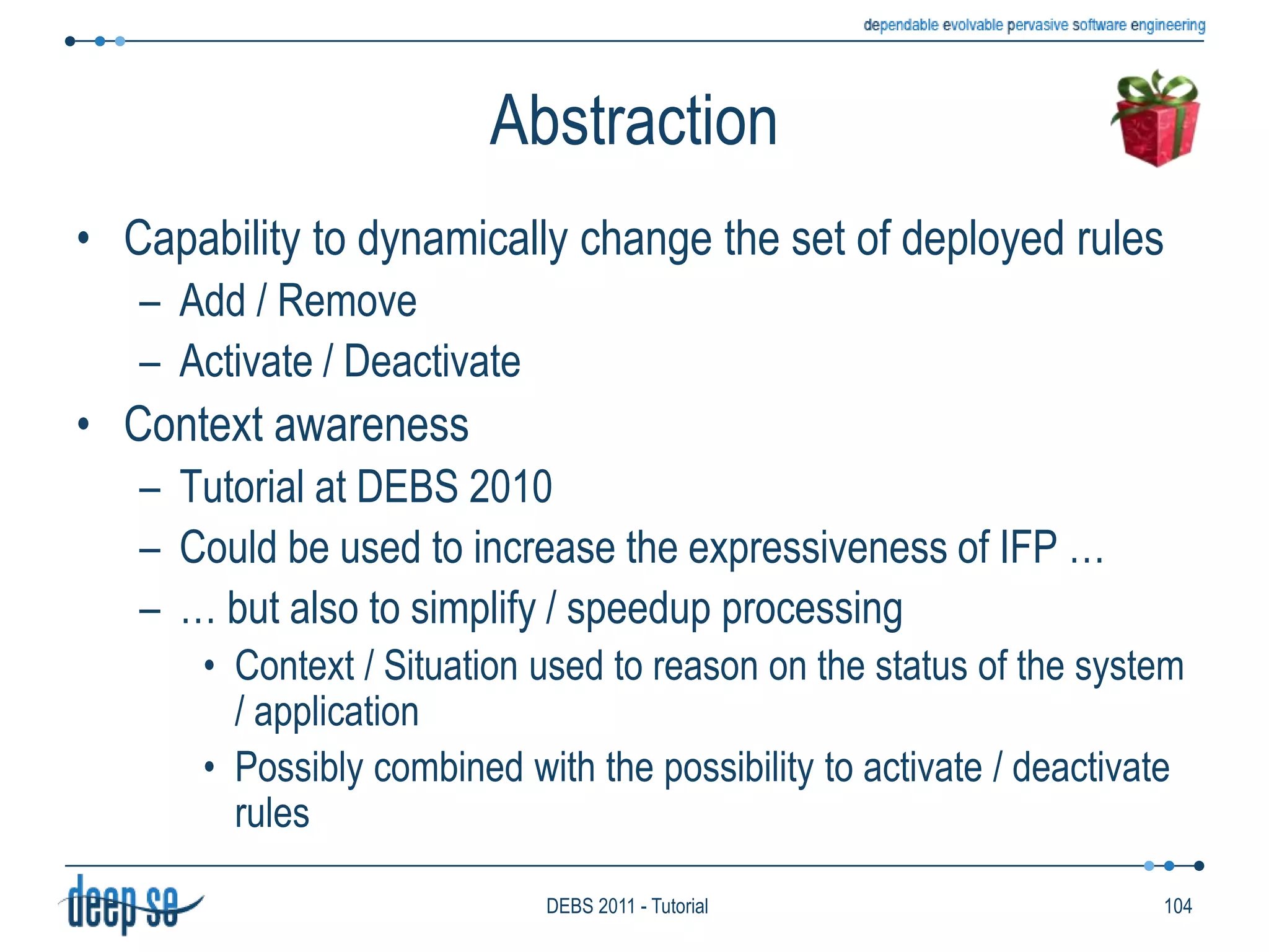 Support for UncertaintyTwo orthogonal aspectsSupport for uncertain inputAllows rules to deal with/reason about uncertain input dataSupport for uncertain outputAllows rules to associate a degree of uncertainty to the output producedRuleType of RulesTransforming Rules