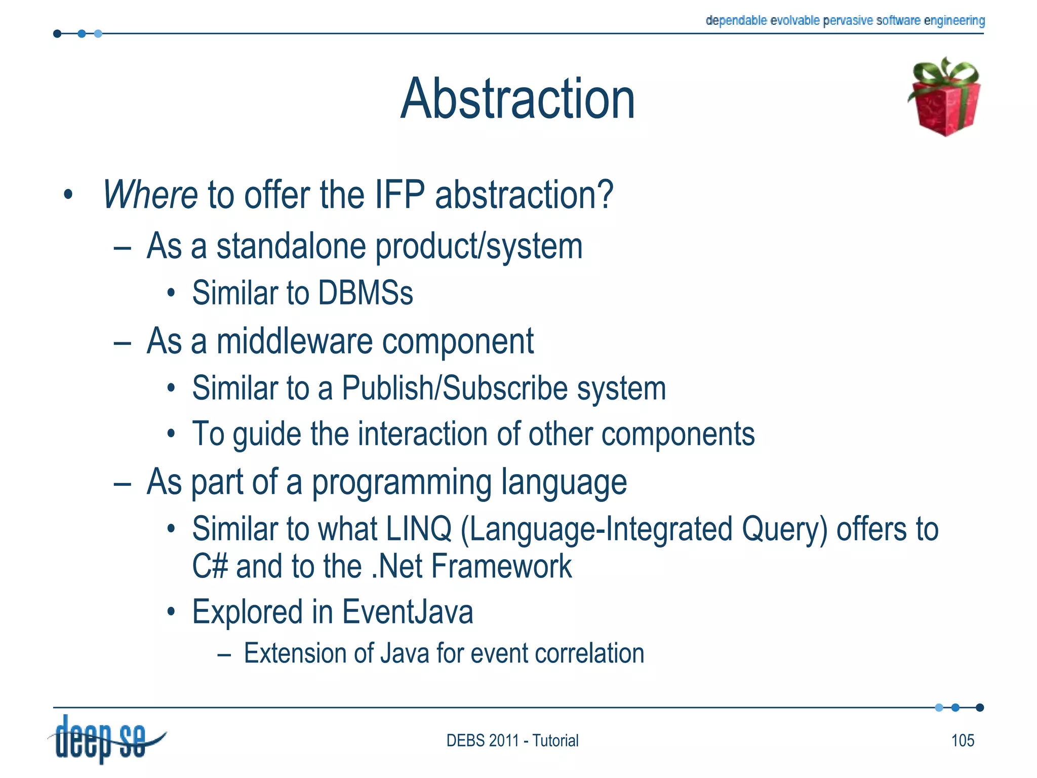 Detecting RulesSupport for Uncertainty62DEBS 2011 - Tutorial