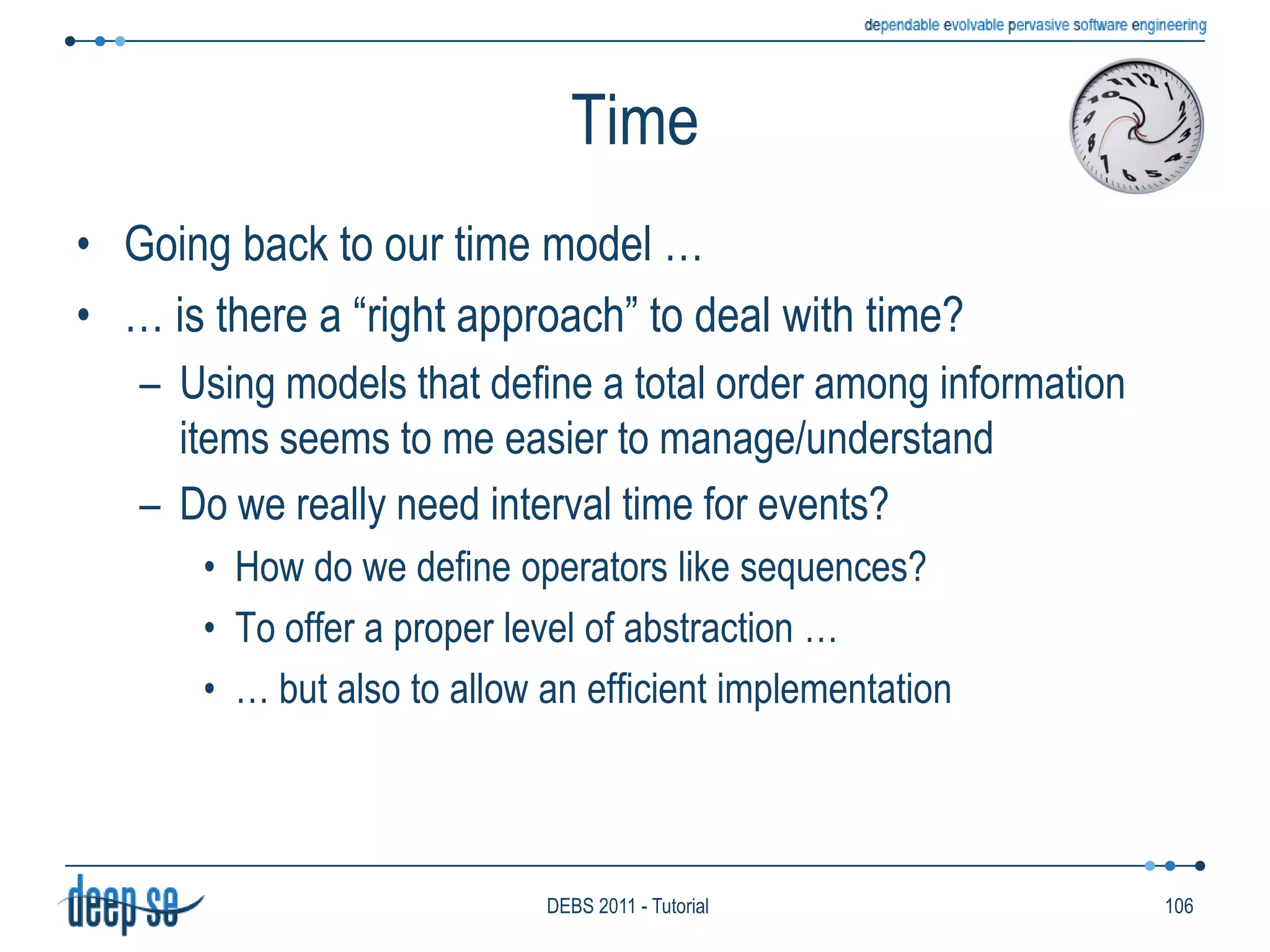 Language ModelSpecify operations toFilterJoinAggregateinput flows …… to produce one or more output flowsFollowing the rule model, we define two classes of languages:Transforming languagesDeclarative languagesImperative languagesDetecting languagesPattern-based63DEBS 2011 - Tutorial