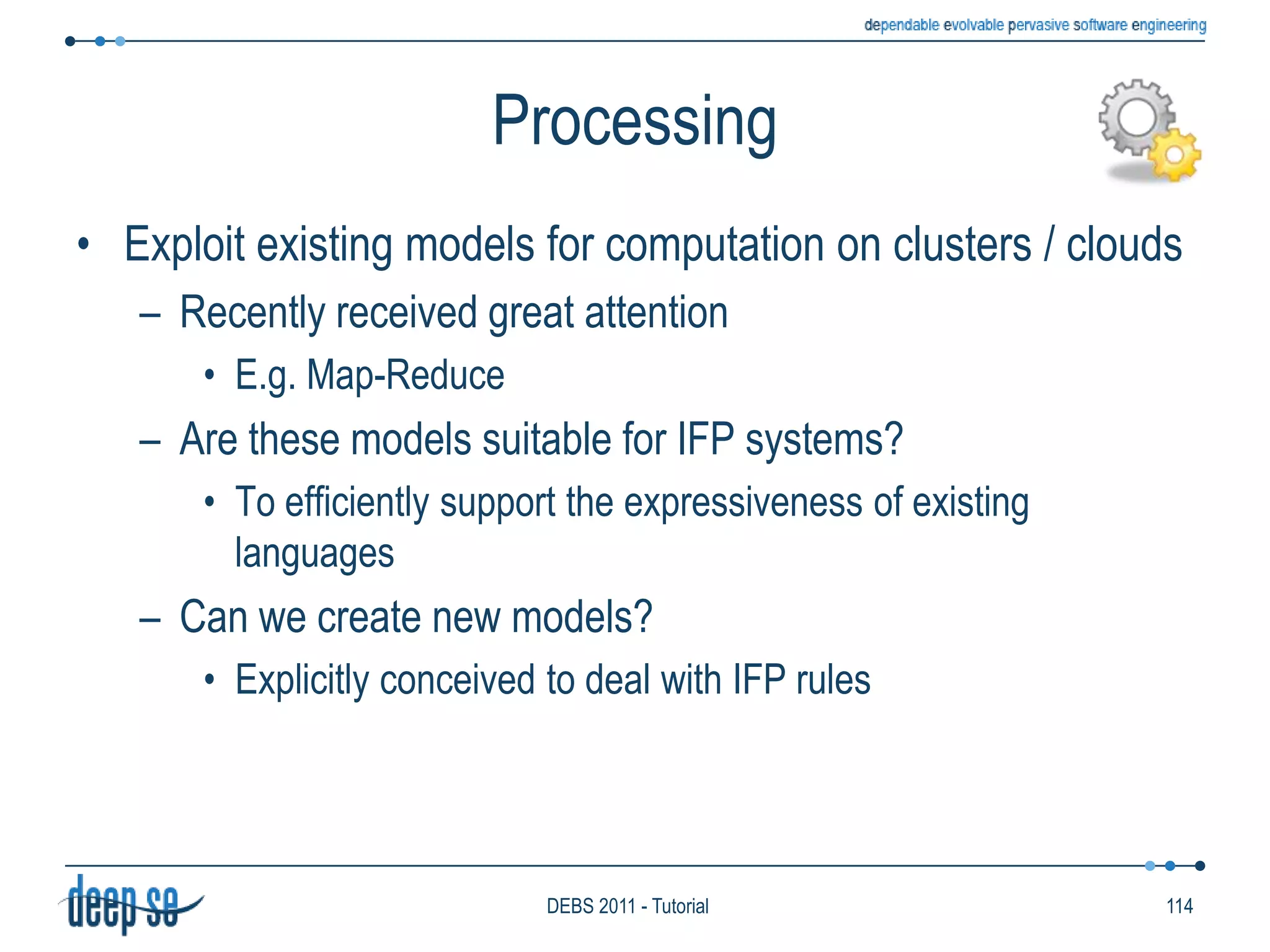 Language ModelSingle-Item operatorsSelection operatorsFilter items according to their contentElaboration operatorsProjectionExtracts a part of the content of an itemRenamingChanges the name of a field in languages based on records or tuplesPresent in all languagesDefined as primitive operators in imperative languagesDeclarative languages inherit selection, projection, and renaming from relational algebraRenamingSelect RStream(I.Price as HighPrice)From	Items[Rows 1] as IWhere	I.Price > 100ProjectionSelection71DEBS 2011 - Tutorial